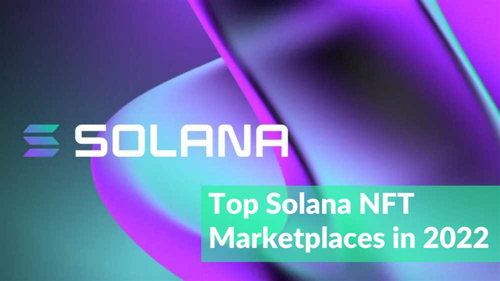 Exploring the Solana Sensation: Unveiling the Dominant NFT Marketplace in DeFi