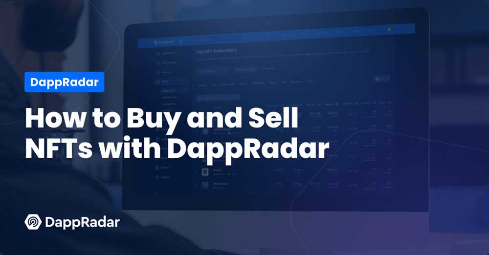 Why Dappradar is the Go-to Platform for NFT Enthusiasts